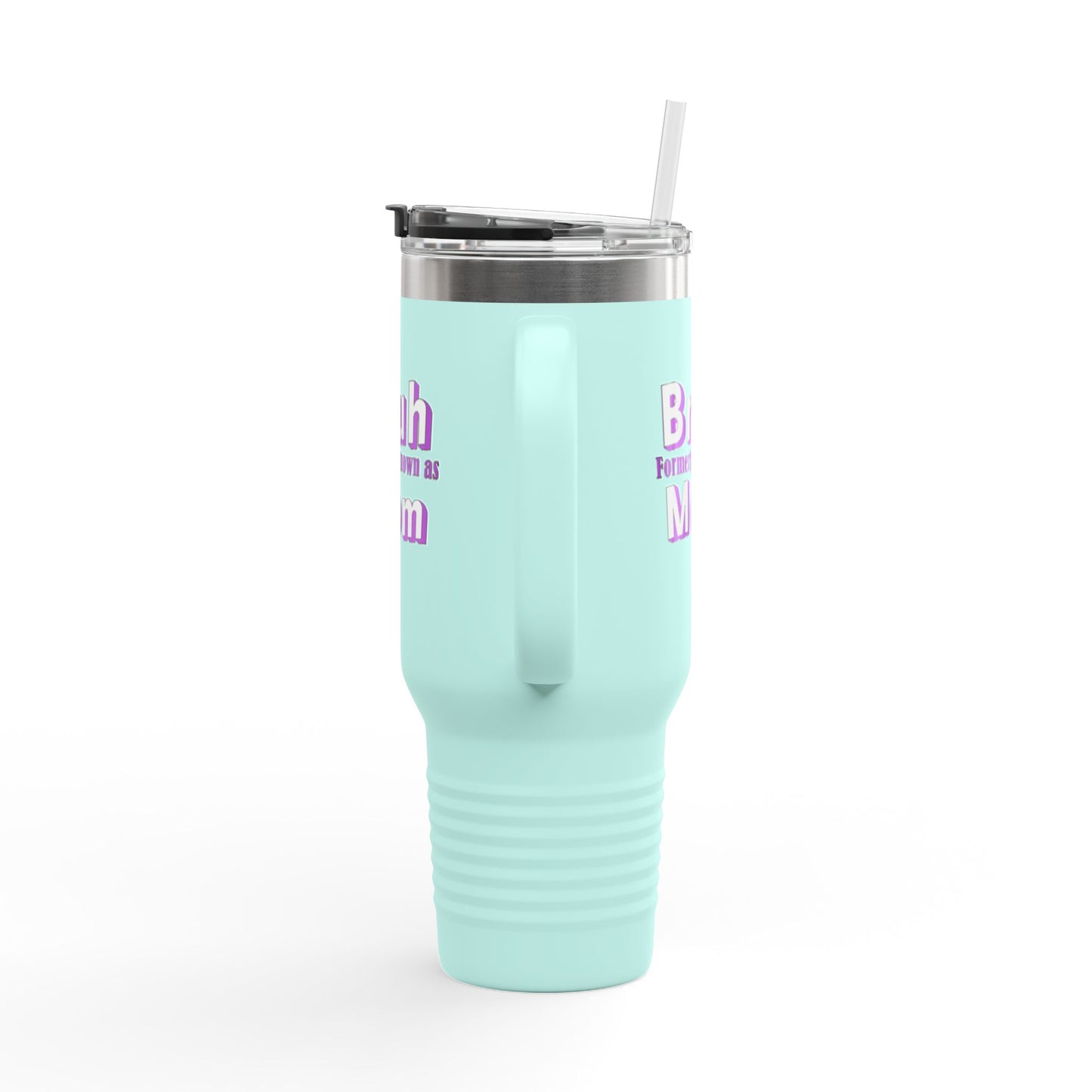 Funny Insulated Travel Mug - "Bruh, Formerly Known as Mom" - 40oz