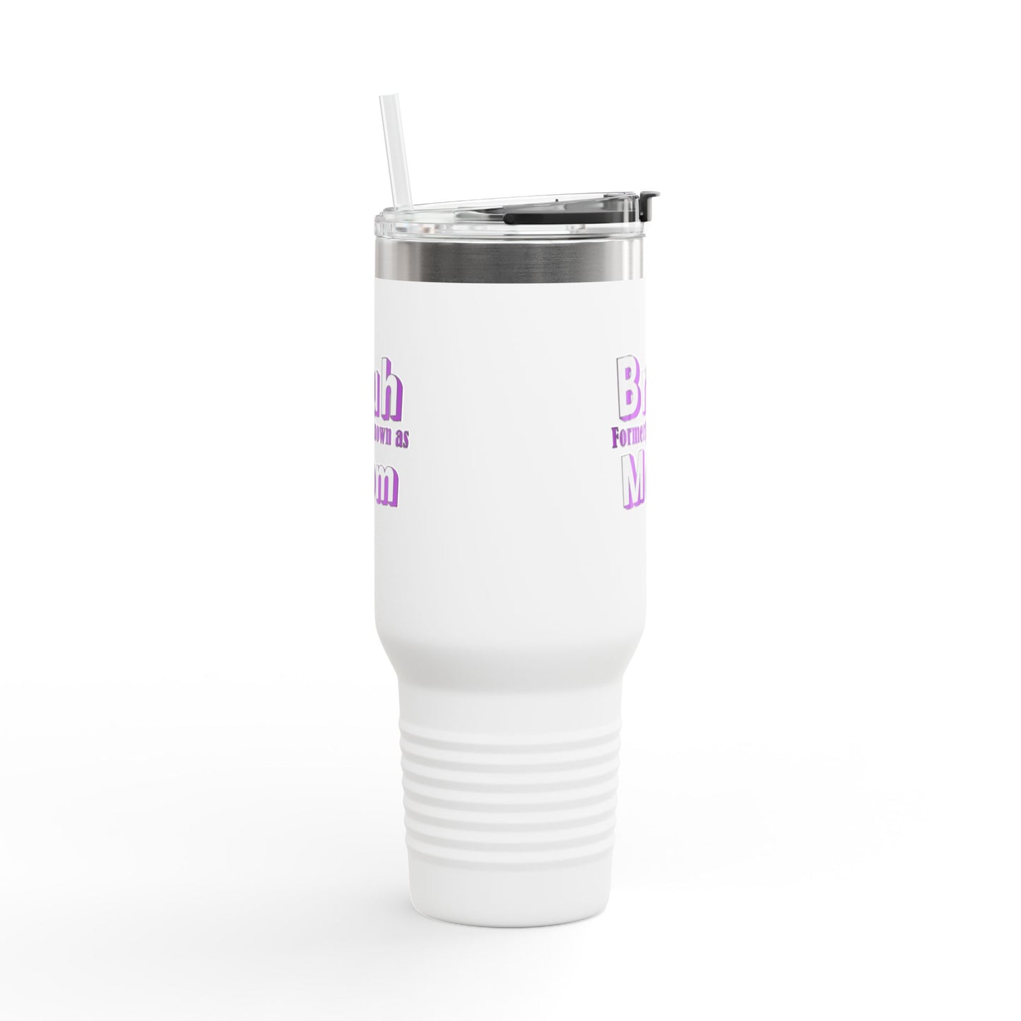 Funny Insulated Travel Mug - "Bruh, Formerly Known as Mom" - 40oz